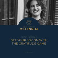 S3:E7// Get Your Joy On with the Gratitude Game