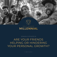 S3:E8 // Are Your Friends Helping or Hindering Your Growth?