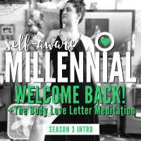 S3 Intro: Welcome Back + The Body Love Letter Meditation