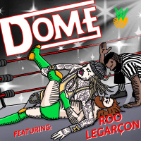 DOME#264 | ft. Roo LeGarcon