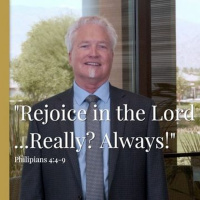 Rejoice in the Lord always. Yes, always!