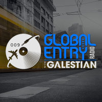 Global Entry Radio 009 | Galestian