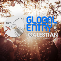 Global Entry Radio 029 | Galestian