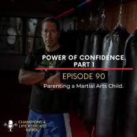 Episode 90 Power Of Confidence - Part 1