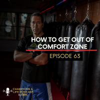 Episode 63 How to get out of comfort zone
