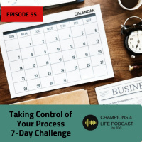 Taking Control of Your Process, The 7-day Challenge