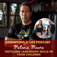 Episode 76 Instilling Leadership Skills in Your Children with Melonie Moore