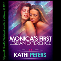 Monicas First Lesbian Experience Audiobook by Kathi Peters