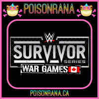 POISONRANA 12/1/2024: WWE Survivor Series WAR GAMES 2024
