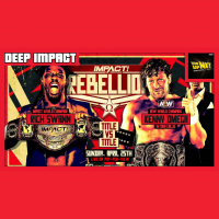 DEEP IMPACT 4/25/21: IMPACT Rebellion 2021 Review