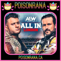 POISONRANA 08/13/2023: Build to All In London, G1 Finals, CM Punk shoots on Hangman, Jey Uso Quits WWE  more!