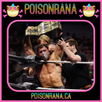 POISONRANA 7/21/2024: MJF/Ospreay, TNA Slammiversary, G1  more!