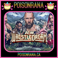 POISONRANA 13/10/24: AEW WrestleDream 2024 Review
