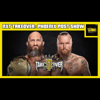 NXT TakeOver: Phoenix POST Show