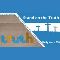 Speak the Truth | Daily Walk 250