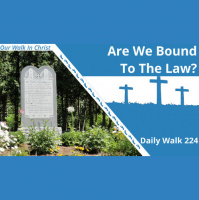 Are We Bound To The Law? | Daily Walk 224