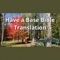 Base Bible Translation | Daily Walk 60