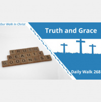 Truth and Grace | Daily Walk 268