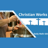 Faith Through Service | Daily Walk 426