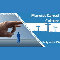 Marxist Cancel Culture | Daily Walk 350