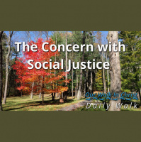 Concern with Social Justice | Daily Walk 71