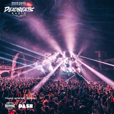 Deadbeats Radio With Zeds Dead
