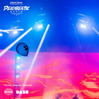 Deadbeats Radio With Zeds Dead