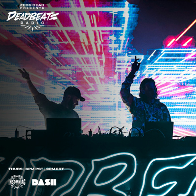 Deadbeats Radio With Zeds Dead
