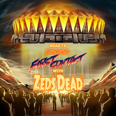 Deadbeats Radio With Zeds Dead