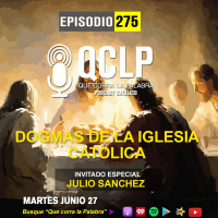 QCLP-Dogmas Catolicos. 1. Introduccion acerca de los Dogmas de la Iglesia Católica