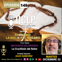 QCLP. Misterios Dolorosos 5. La Crucifixion y muerte de nuestro Senor