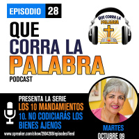 Que corra la palabra episodio 28