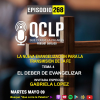 QCLP-La Nueva Evangelizacion para la transmision de la Fe. 4. El deber de Evangelizar