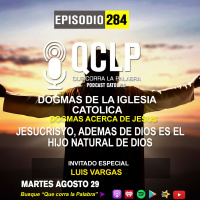 QCLP- Dogmas Catolicos 10. Jesucristo ademas de hombre, es el hijo natural de Dios
