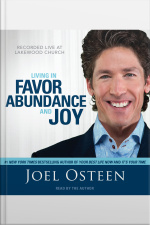 Living In Favor, Abundance And Joy