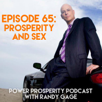 Episode 65: Prosperity and Sex (Podcast Exclusive)