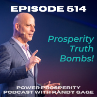 Episode 514: Prosperity Truth Bombs!