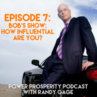 Episode 7: The Bob Burg Show: How Influential Are You?