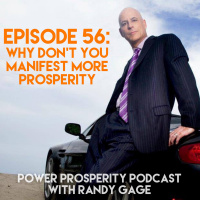 Episode 56: Why You Don’t Manifest More Prosperity (Podcast Exclusive)