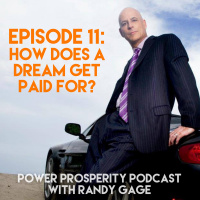 Episode 11: How Does a Dream Get Paid For?