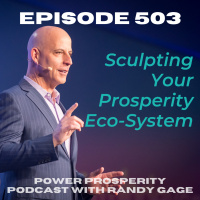 Episode 503: Sculpting Your Prosperity Eco-System