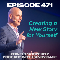 Episode 471: Creating a New Story for Yourself