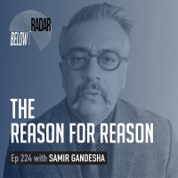 The Reason for Reason — with Samir Gandesha