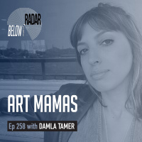 Art Mamas — with Damla Tamer