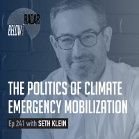 The Politics of Climate Emergency Mobilization — with Seth Klein