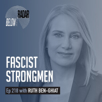Fascist Strongmen — with Ruth Ben-Ghiat