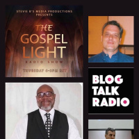 The Gospel Light Radio Show - (Episode 240)