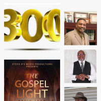 The Gospel Light Radio Show - (Episode 300)
