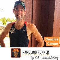 #103 Coach’s Corner with James McKirdy