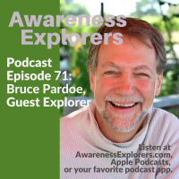 71: Bruce Pardoe, Guest Explorer